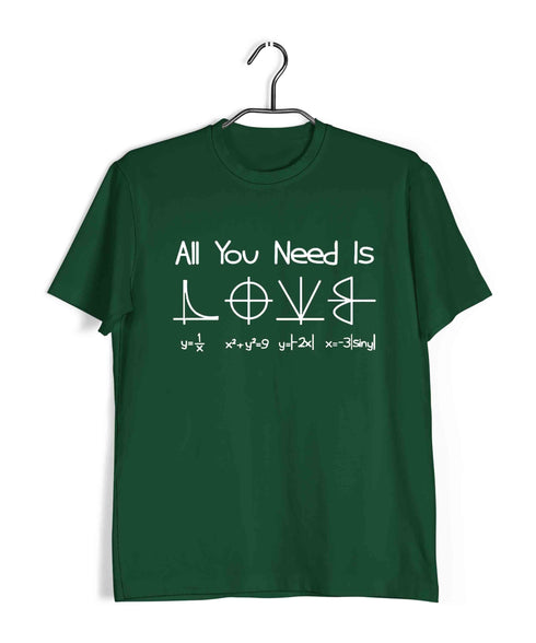 Mathematics All you need is Love Nerd Wordplay Casual Graphic Printed T-Shirt for Men